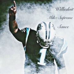 Cam Newton Freestyle (feat. Milez Supreme x Williedoit x Sauce) [prod. by Milez Supreme]