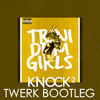Nicki Minaj Trini Dem Girls Knock2 Twerk Remix Mp3