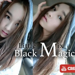 Little Mix - Black Magic Creammy Cover