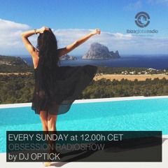Dj Optick - Obsession - Ibiza Global Radio - 27.09.2015