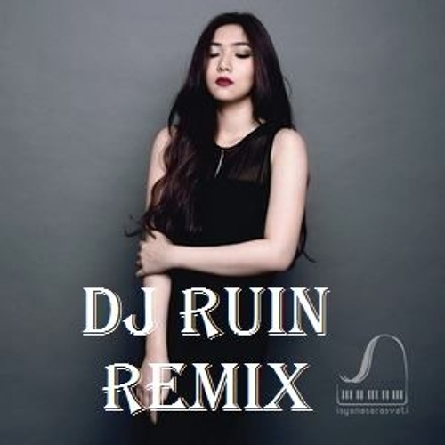 Isyana Sarasvati - Tetap Dalam Jiwa (DJ RUIN REMIX)