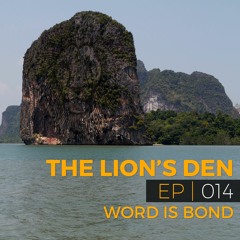 The Lion's Den Episode 14: Word is Bond