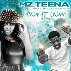 Mz. Teena Ft Iheartmemphis - Bow It Down ( Remix )