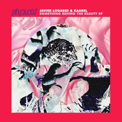 Something Behind The Beauty - GPM323 - Javier Logares & Kaarel - OUT NOW!!!