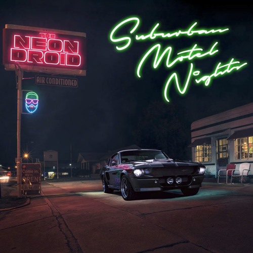 The Neon Droid - Suburban Motel Nights