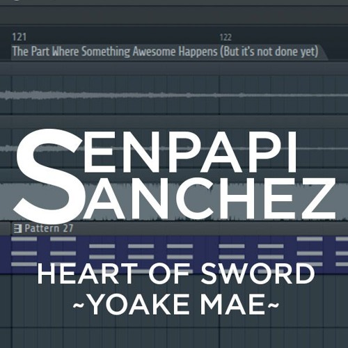 HEART OF SWORD ~YOAKE MAE~ (Sequencer BETA)