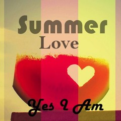 Yes I Am - Summer Love