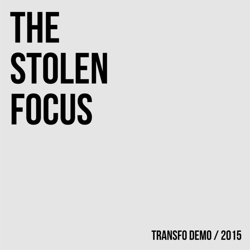 The Stolen Focus