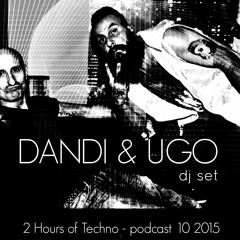 Free Download - Dandi & Ugo dj set - 2 Hours of Techno - 10 2015