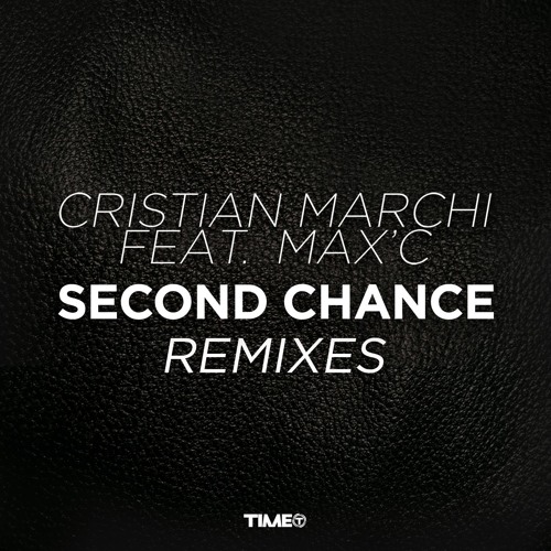 Cristian Marchi Feat. Max'C - Second Chance (Max Mylian Vs Dani Loco Remix Edit)