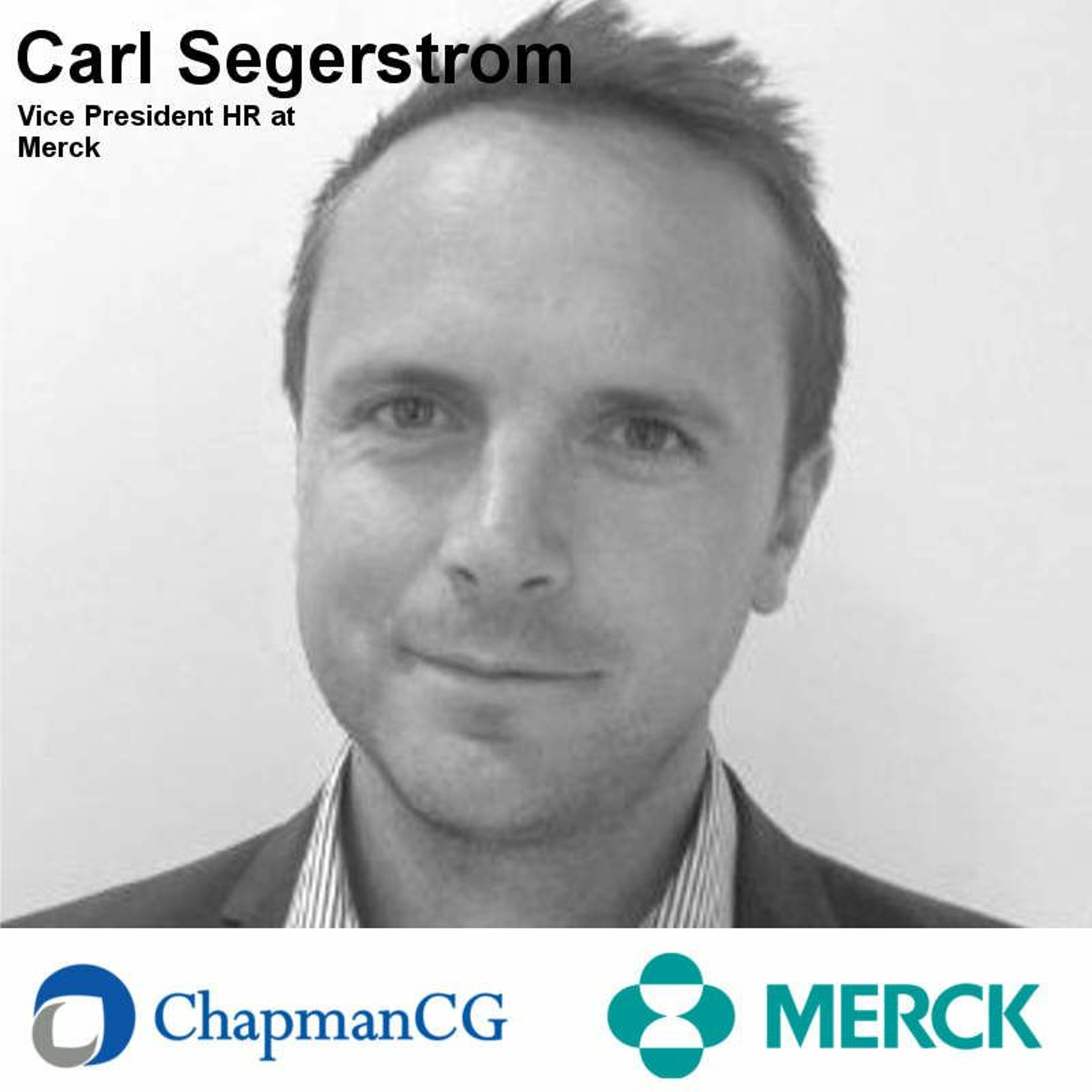 Merck, Carl Segerstrom - HR as a Credible Business Partner (Matt Chapman) episode artwork