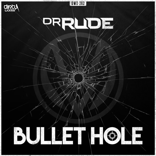 Dr. Rude - Bullethole