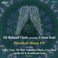 Roland Clark pres Urban Soul - President House EP Remixes