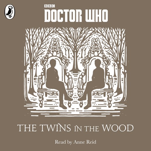 Twins In The Wood: A Time Lord Fairy Tale read by Anne Reid