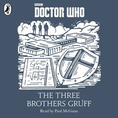 The Brothers Gruff: A Time Lord Fairy Tale read by Paul McGann