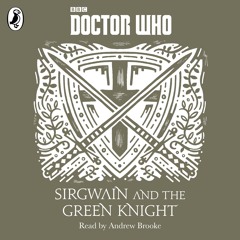 Sirgwain and the Green Knight: A Time Lord Fairy Tale read by Andrew Brooke
