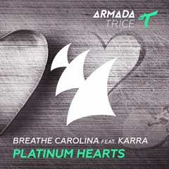 Breathe Carolina feat. KARRA - Platinum Hearts [OUT NOW]