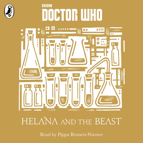 Helana And The Beast: A Time Lord Fairy Tale read by Pippa Bennett-Warner.