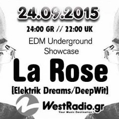 La Rose  @ EDM Underground Showcase 24.09.2015 Westradio.gr