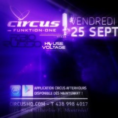 Live Set [5-6AM] With House Voltage @ Circus AfterHours [ Montreal , Qc ] September 25 2015