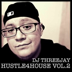 DJ THREEJAY - HUSTLE 4 HOUSE VOL.2