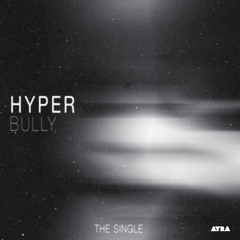 Hyper Feat SHIRT - Bully (Eshericks Remix) [Ayra Recordings]