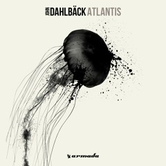 John Dahlbäck - Atlantis [OUT NOW]