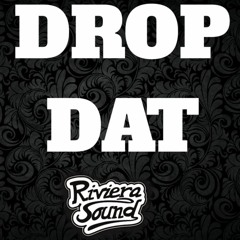 Drop Dat (Original Mix)**FREE DOWNLOAD**
