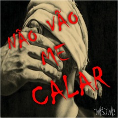 Não vão me calar (Prod. Rike)