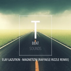Elay Lazutkin - Magnetizm (Raffaele Rizzi Remix)