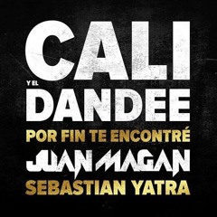Cali Y El Dandee Ft. Juan Magan, S.Yatra - Por Fin Te Encontré (Alberto Pradillo)