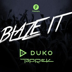 Duko & Toprek - Blaze It (Free Download)