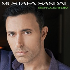 Mustafa Sandal - Ben Olsaydım (Boran ALTUN Remix).