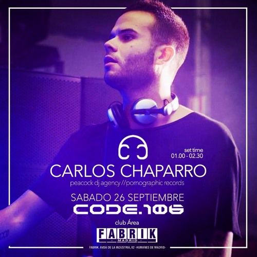 Carlos Chaparro Live At CODE 106 FABRIK