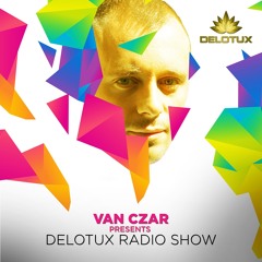 DLX#11 - Delotux Radioshow - Van Czar @ Taboo Madrid