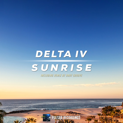 Delta IV - Sunrise (Andy Groove Remix)