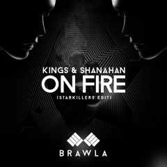 Kings & Shanahan - On Fire (Starkillers Edit)