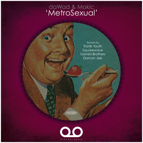 daWad & Mokic 'Metrosexual' (Original Mix)