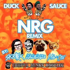 Duck Sauce, Skrillex, Kill The Noise, Milo & Otis  - NRG  (Choppa Dunks Flip)