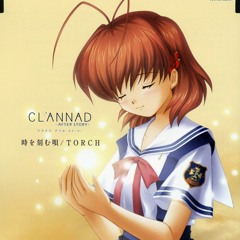 Clannad After Story ED-TORCH