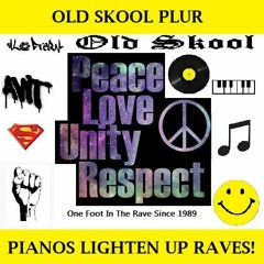 Old Skool PLUR (Pianos Lighten Up Raves!) [FREE DOWNLOAD]