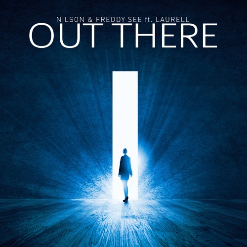 Nilson & Freddy See Ft. Laurell - Out There [Free Download]