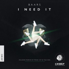 Baars - I Need It (Prune Flat Remix)