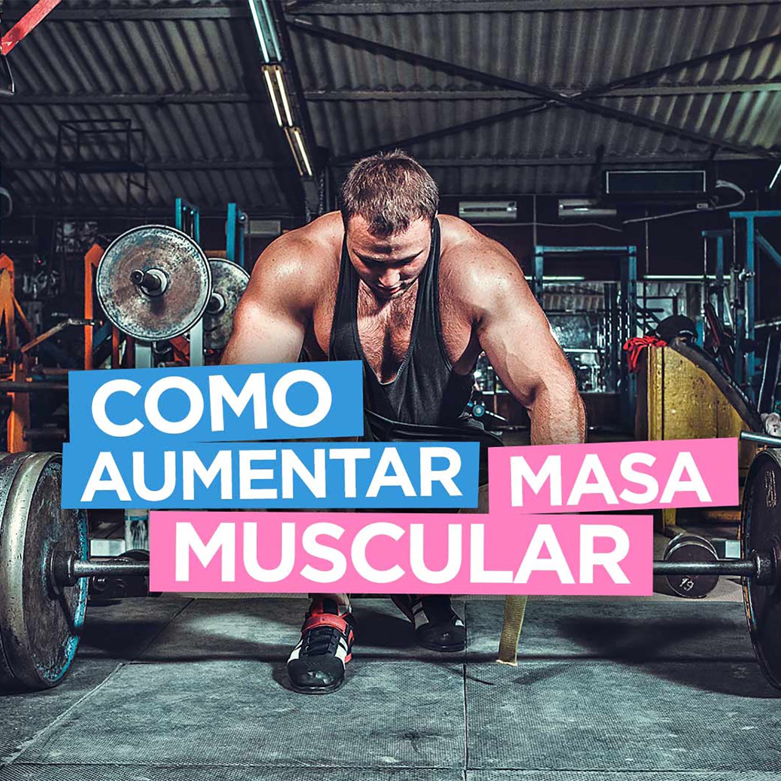 Como Aumentar Masa Muscular - Episodio 1 episode artwork