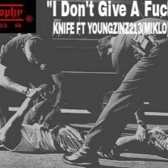 I Don't Give A Fuck Ft Knife