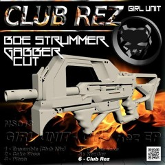 Girl Unit - Club Rez (Boe Strummer Gabber Cut)