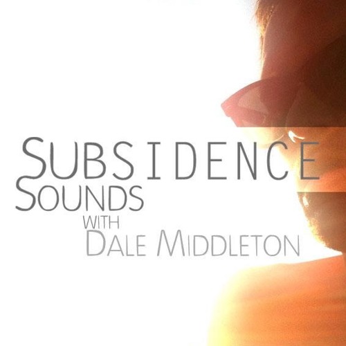Subsidence Sounds 033 with Dale Middleton and Rob Hes