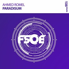 Ahmed Romel - Paradisum *FSOE 411 Wonder Of The Week* OUT NOW!