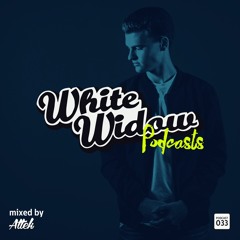 White Widow Podcast #033 Mixed By Attek