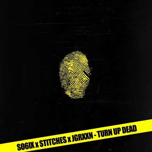 So6ix (seed of 6ix) Ft Stitches & Jgrxxn "Turn up Dead" prod by 2DZ,Jay Whitt,Jgrxxn and locodunit)